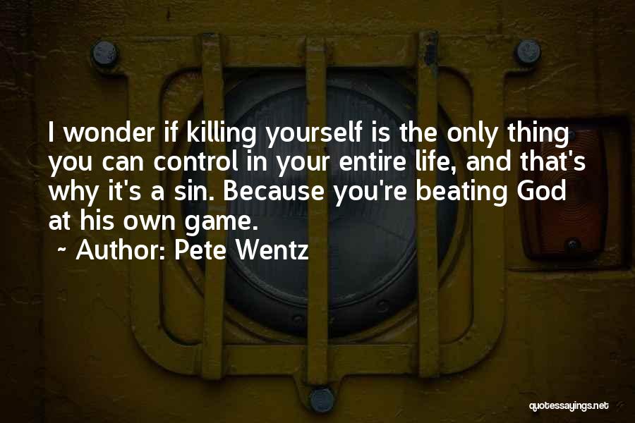 Suicide And God Quotes By Pete Wentz