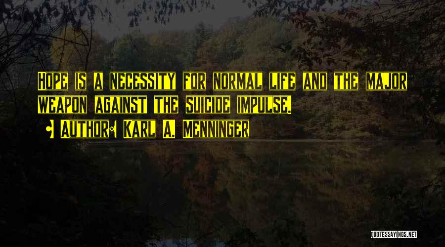 Suicide And Hope Quotes By Karl A. Menninger