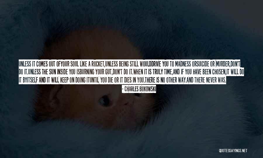 Suicide And The Soul Quotes By Charles Bukowski Suicide And The Soul Quotes By Charles Bukowski