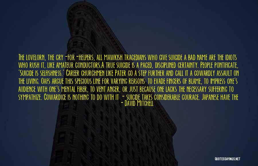 Suicide And The Soul Quotes By David Mitchell Suicide And The Soul Quotes By David Mitchell