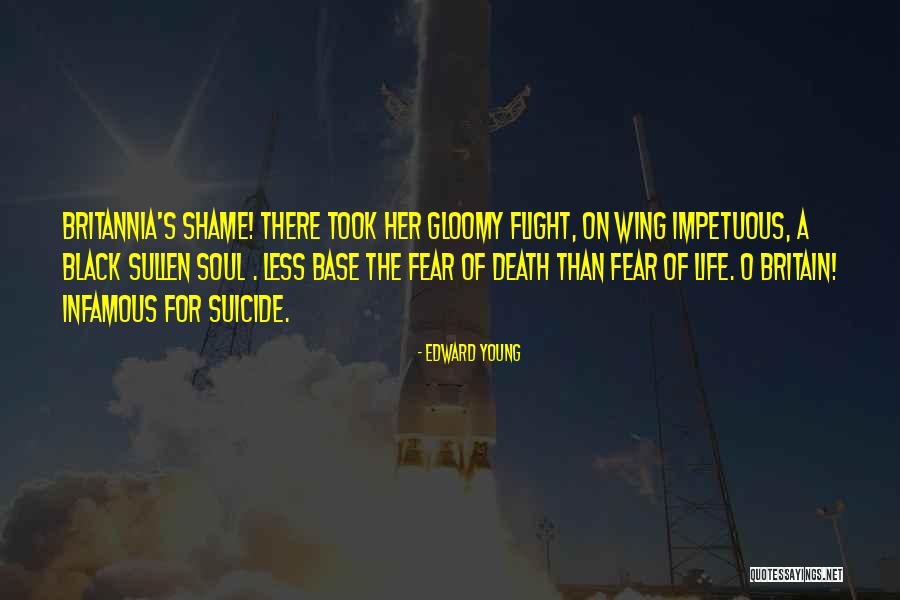Suicide And The Soul Quotes By Edward Young Suicide And The Soul Quotes By Edward Young