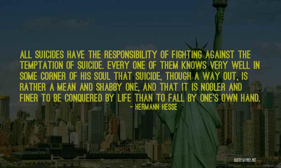 Suicide And The Soul Quotes By Hermann Hesse Suicide And The Soul Quotes By Hermann Hesse