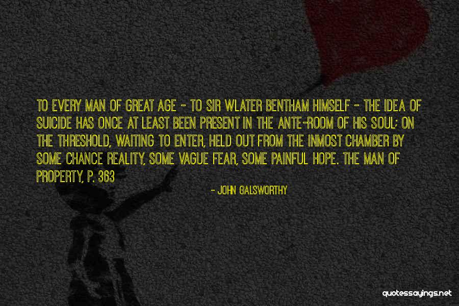 Suicide And The Soul Quotes By John Galsworthy Suicide And The Soul Quotes By John Galsworthy