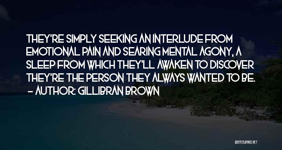 Suicide Attempts Quotes By Gillibran Brown