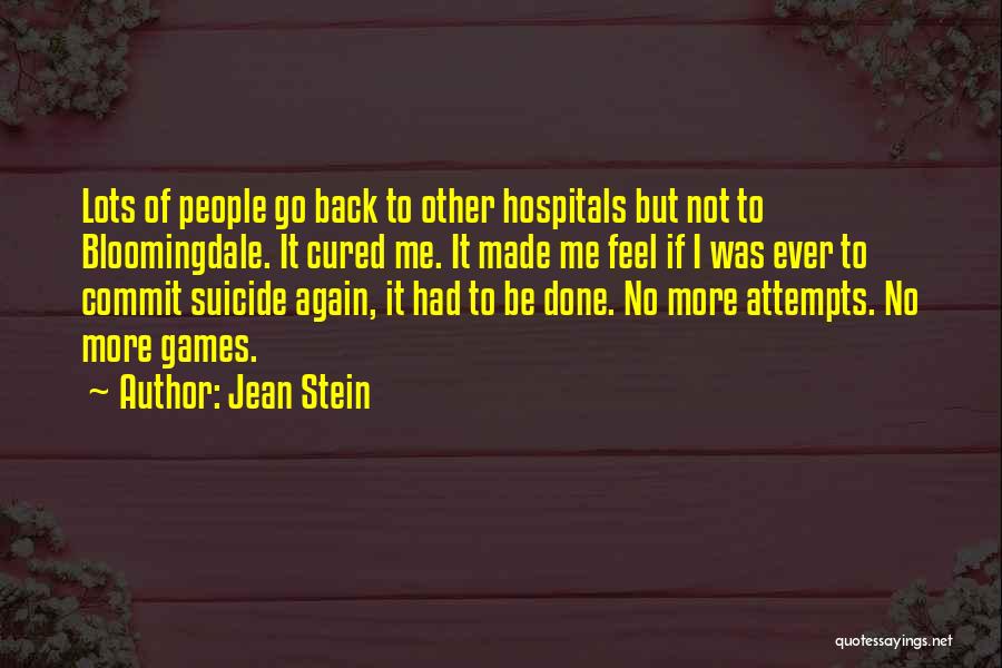 Suicide Attempts Quotes By Jean Stein