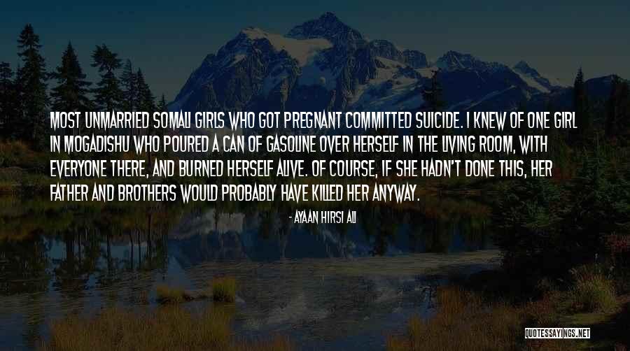 Suicide Girl Quotes By Ayaan Hirsi Ali Suicide Girl Quotes By Ayaan Hirsi Ali