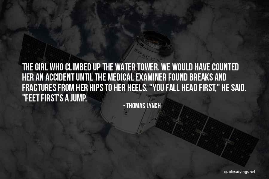 Suicide Girl Quotes By Thomas Lynch Suicide Girl Quotes By Thomas Lynch