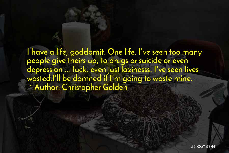 Suicide Inspirational Quotes By Christopher Golden