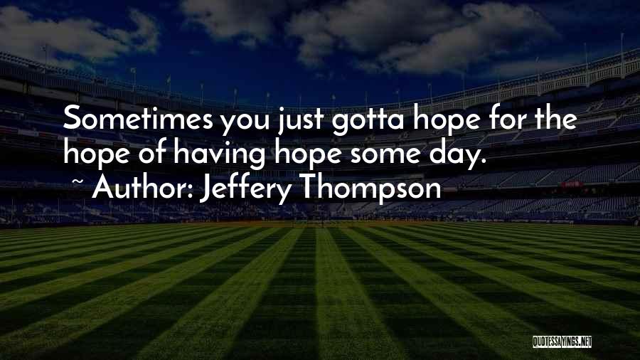 Suicide Inspirational Quotes By Jeffery Thompson