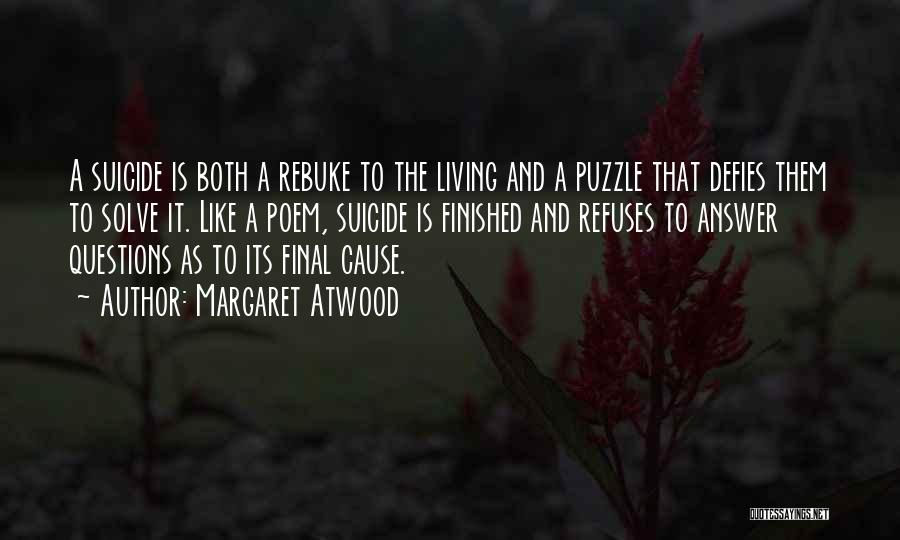 Suicide Is Not The Answer Quotes By Margaret Atwood