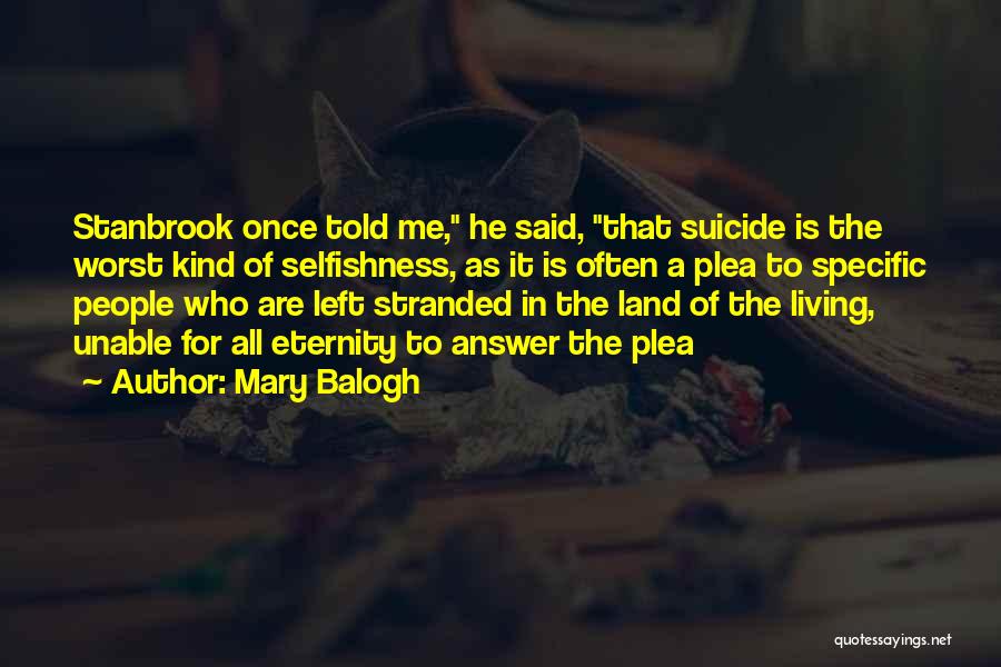 Suicide Is Not The Answer Quotes By Mary Balogh