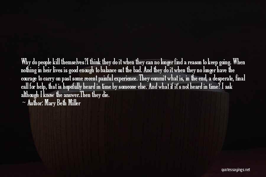 Suicide Is Not The Answer Quotes By Mary Beth Miller