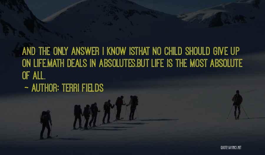 Suicide Not The Answer Quotes By Terri Fields