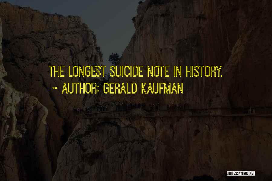 Suicide Notes Quotes By Gerald Kaufman