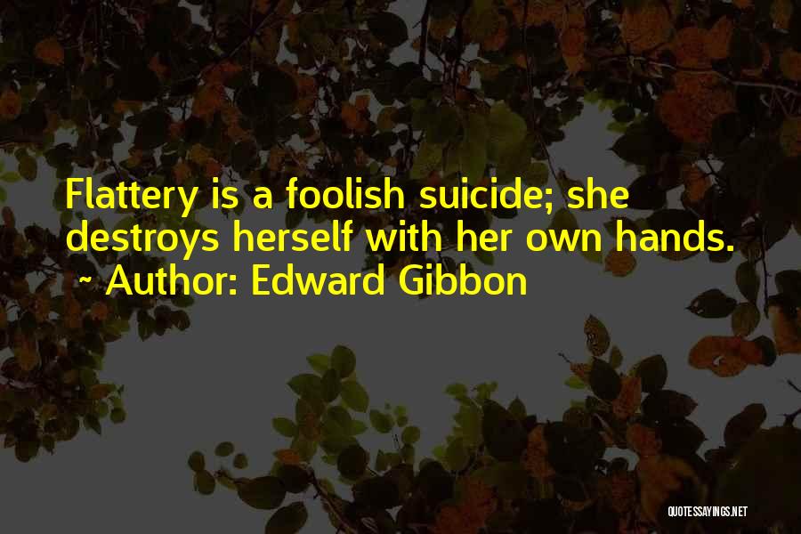 Suicide Quotes By Edward Gibbon