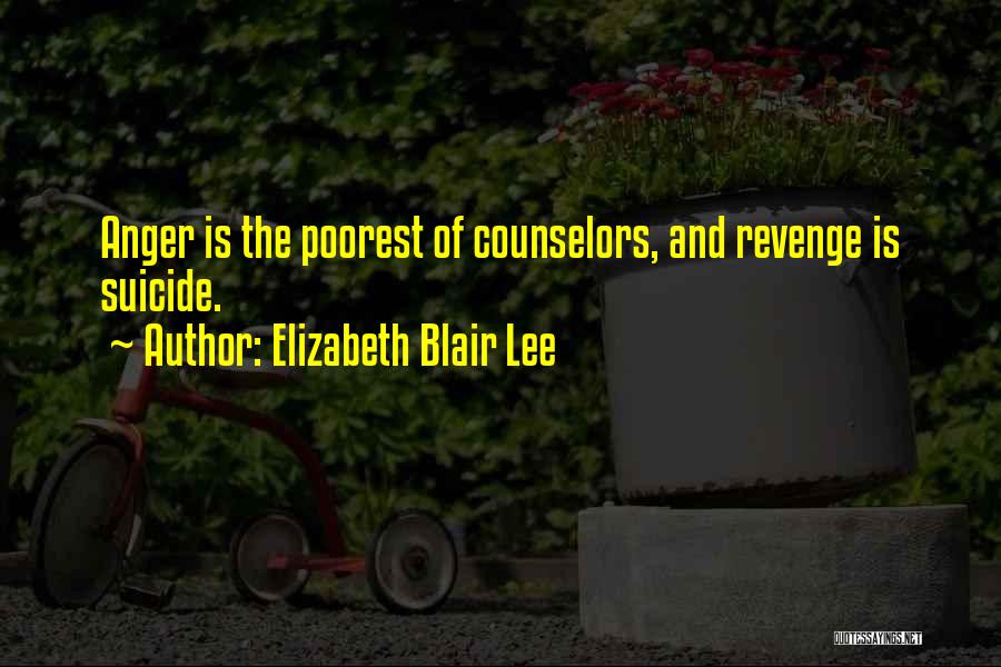 Suicide Quotes By Elizabeth Blair Lee