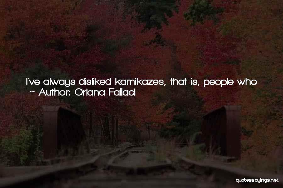 Suicide Quotes By Oriana Fallaci