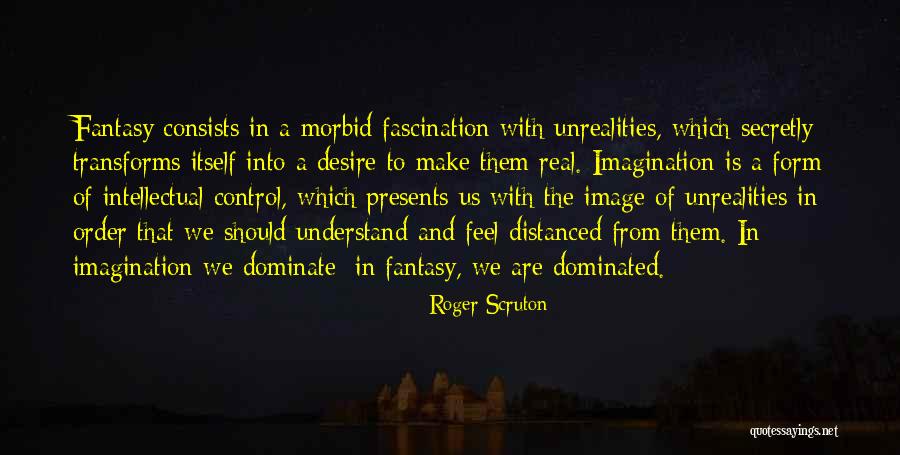 Suikerspinmachine Quotes By Roger Scruton Suikerspinmachine Quotes By Roger Scruton