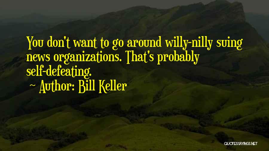 Suing Quotes By Bill Keller