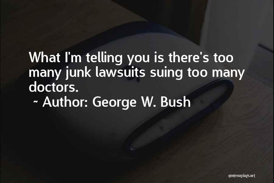 Suing Quotes By George W. Bush