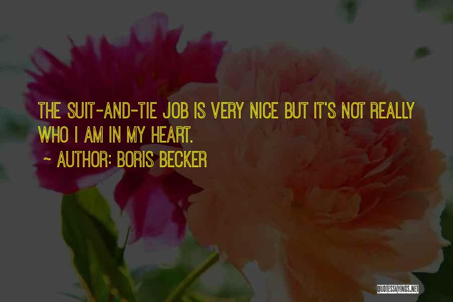 Suit And Tie Quotes By Boris Becker