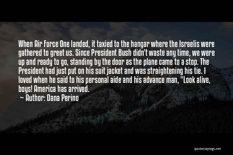 Suit And Tie Quotes By Dana Perino