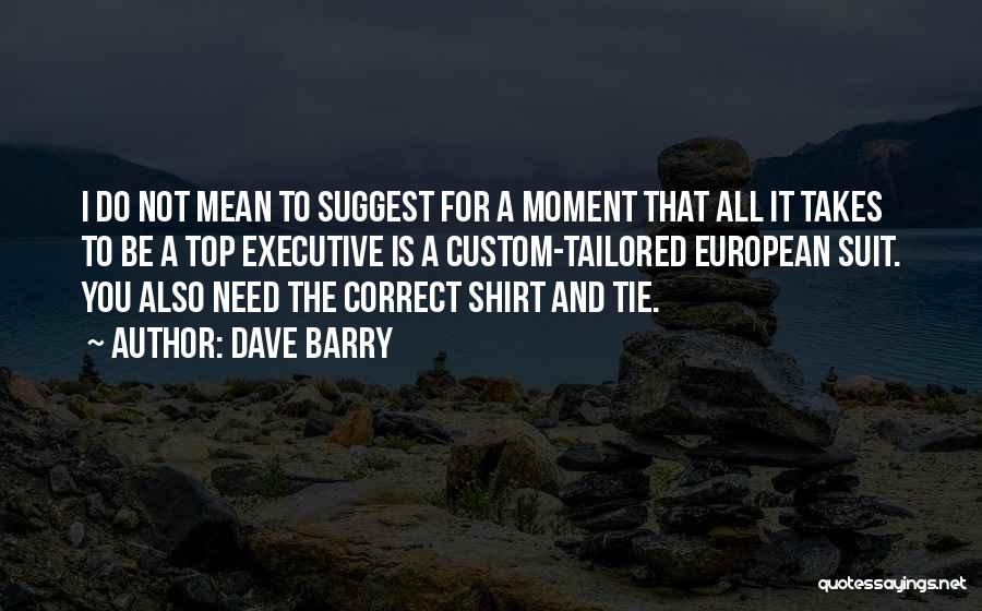 Suit And Tie Quotes By Dave Barry