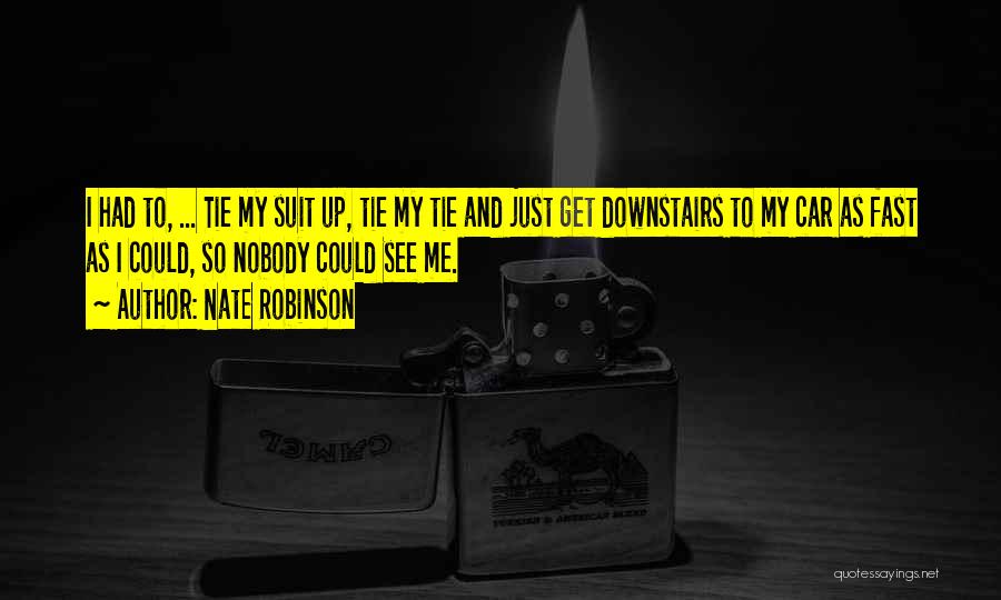 Suit And Tie Quotes By Nate Robinson