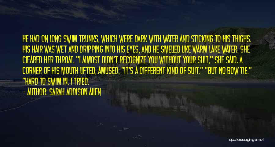 Suit And Tie Quotes By Sarah Addison Allen