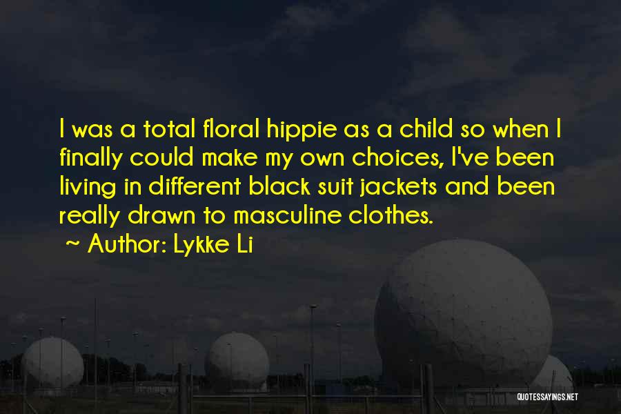 Suit Jackets Quotes By Lykke Li