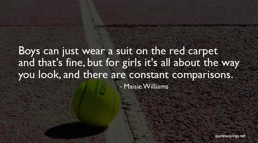 Suit On Quotes By Maisie Williams