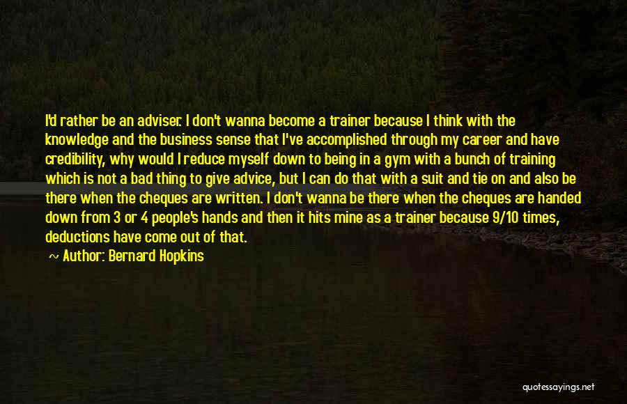 Suit & Tie Quotes By Bernard Hopkins