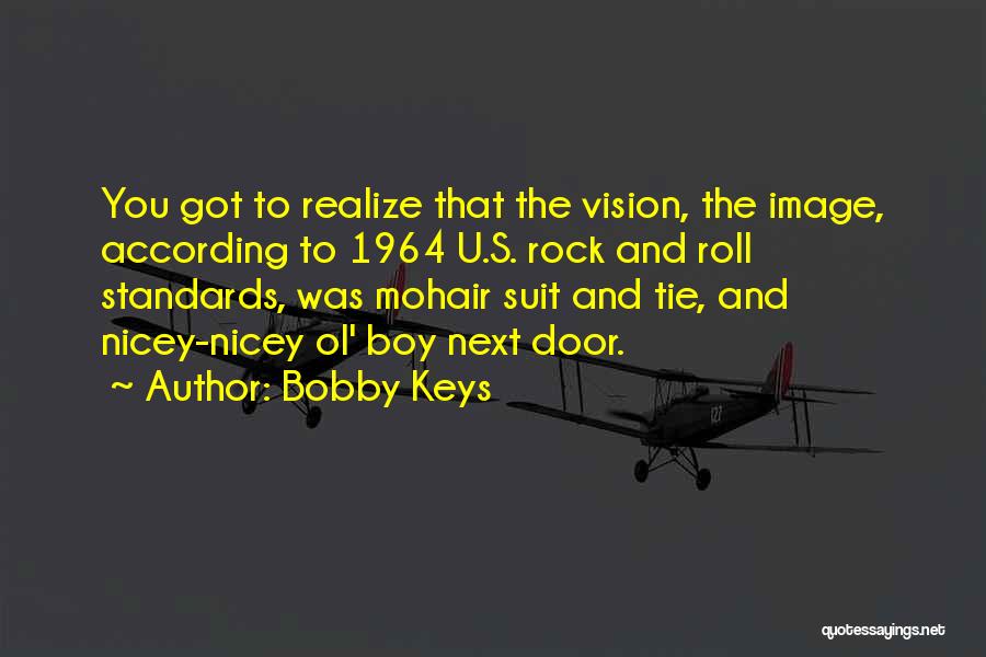 Suit & Tie Quotes By Bobby Keys