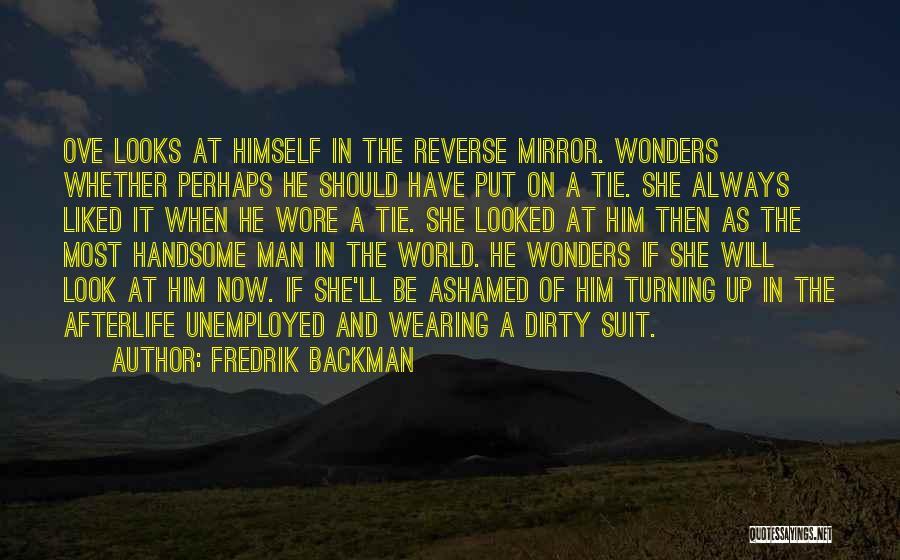 Suit & Tie Quotes By Fredrik Backman