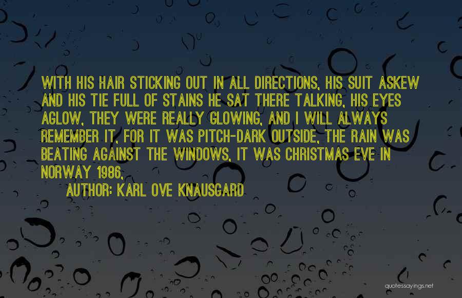 Suit & Tie Quotes By Karl Ove Knausgard