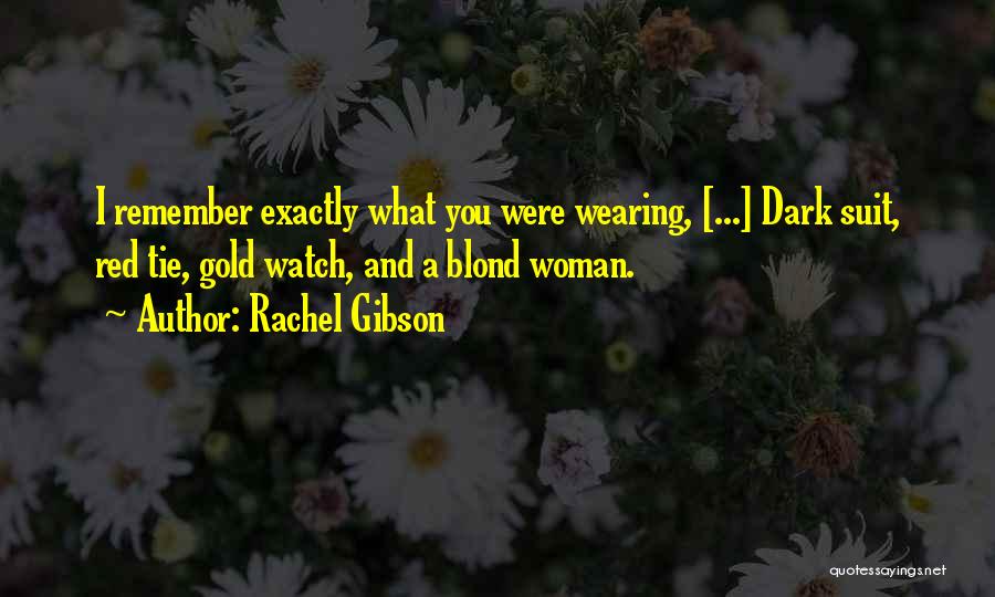 Suit & Tie Quotes By Rachel Gibson