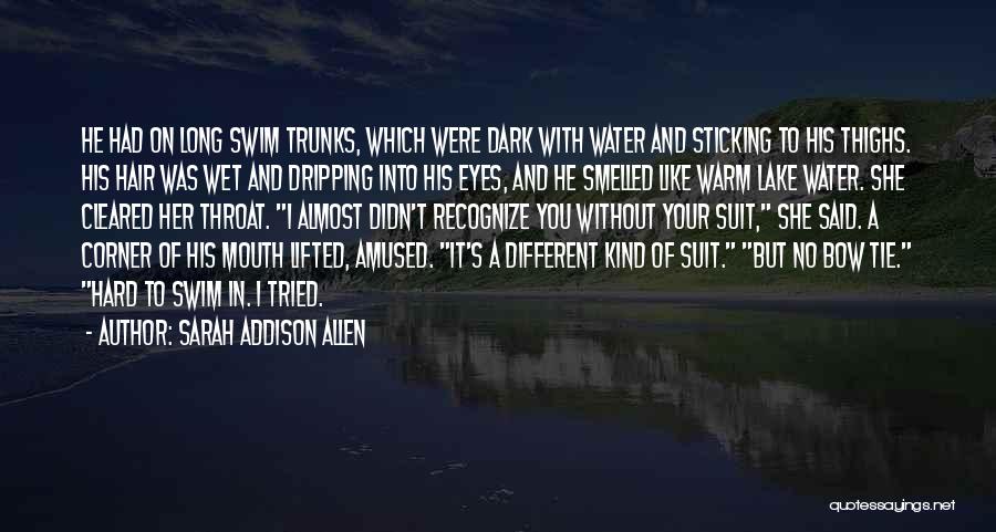 Suit & Tie Quotes By Sarah Addison Allen