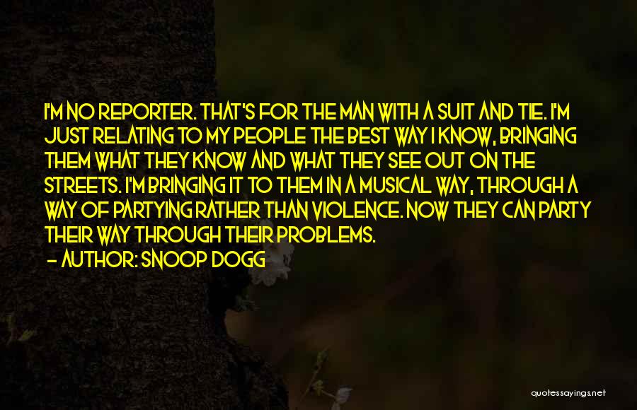 Suit & Tie Quotes By Snoop Dogg