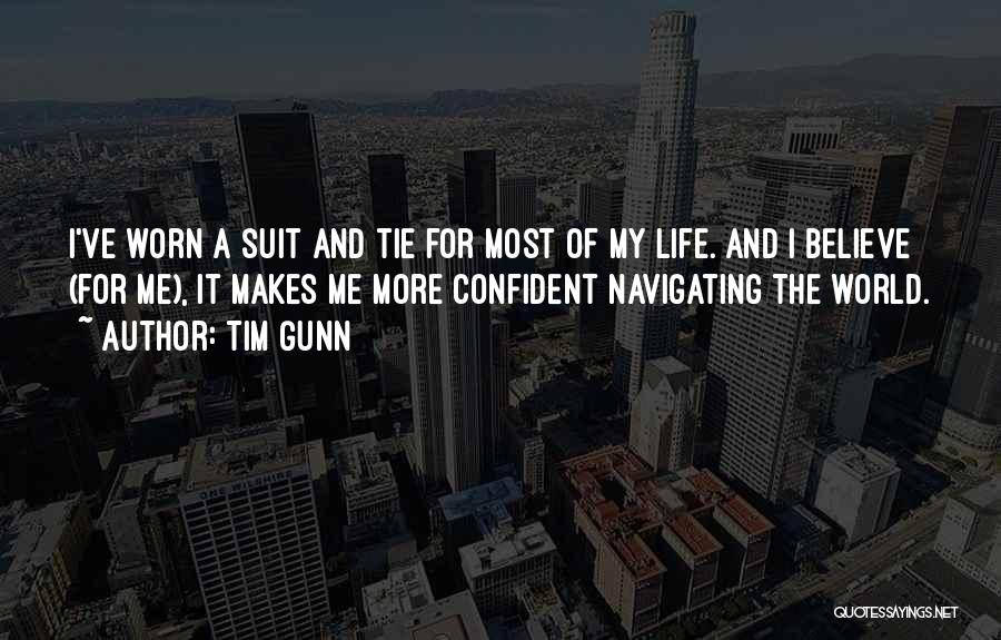Suit & Tie Quotes By Tim Gunn