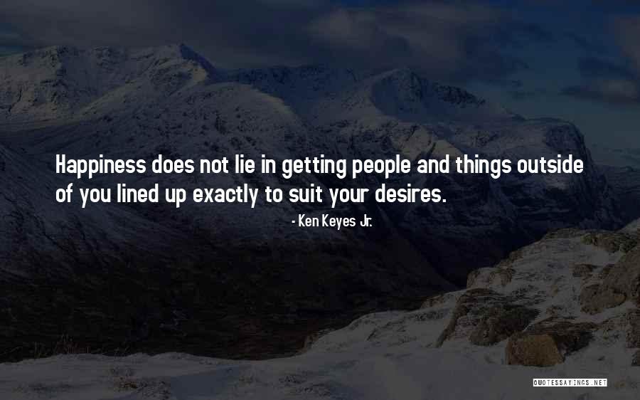 Suit To Quotes By Ken Keyes Jr. Suit To Quotes By Ken Keyes Jr.