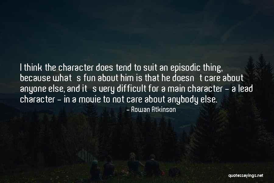 Suit To Quotes By Rowan Atkinson Suit To Quotes By Rowan Atkinson