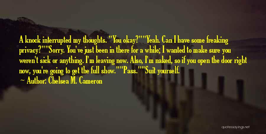 Suit Yourself Quotes By Chelsea M. Cameron