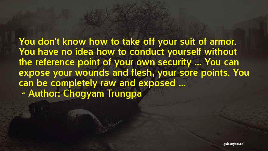 Suit Yourself Quotes By Chogyam Trungpa