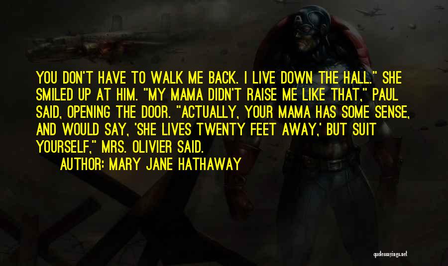 Suit Yourself Quotes By Mary Jane Hathaway