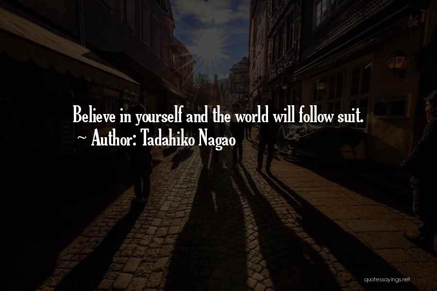 Suit Yourself Quotes By Tadahiko Nagao