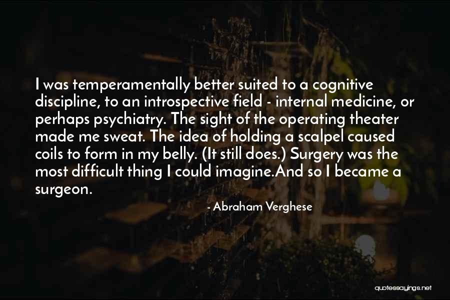 Suited Quotes By Abraham Verghese Suited Quotes By Abraham Verghese