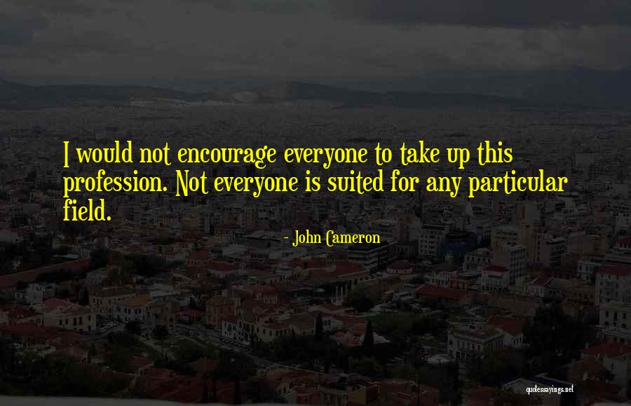 Suited Quotes By John Cameron Suited Quotes By John Cameron