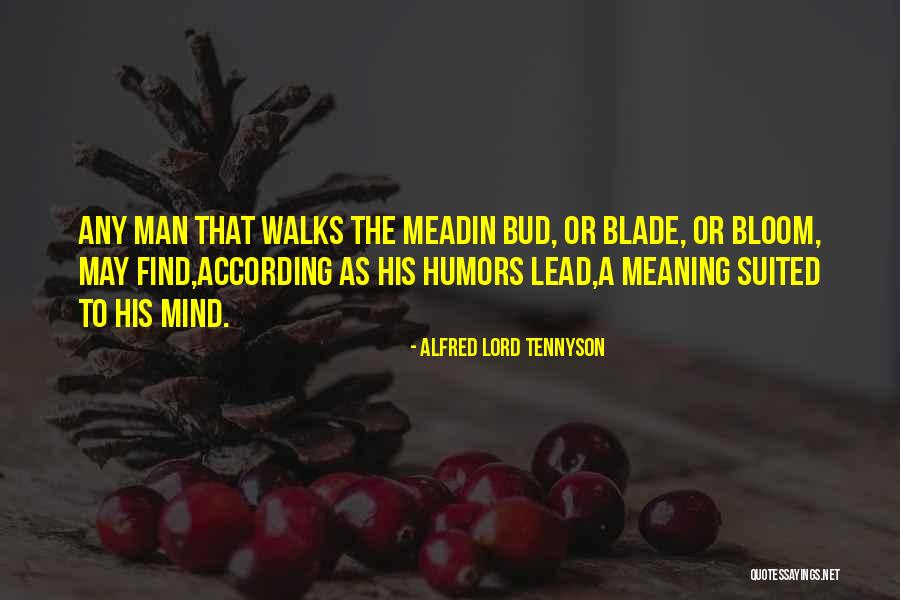 Suited Up Man Quotes By Alfred Lord Tennyson Suited Up Man Quotes By Alfred Lord Tennyson