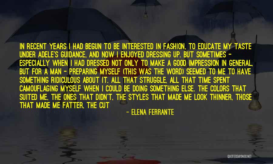 Suited Up Man Quotes By Elena Ferrante Suited Up Man Quotes By Elena Ferrante
