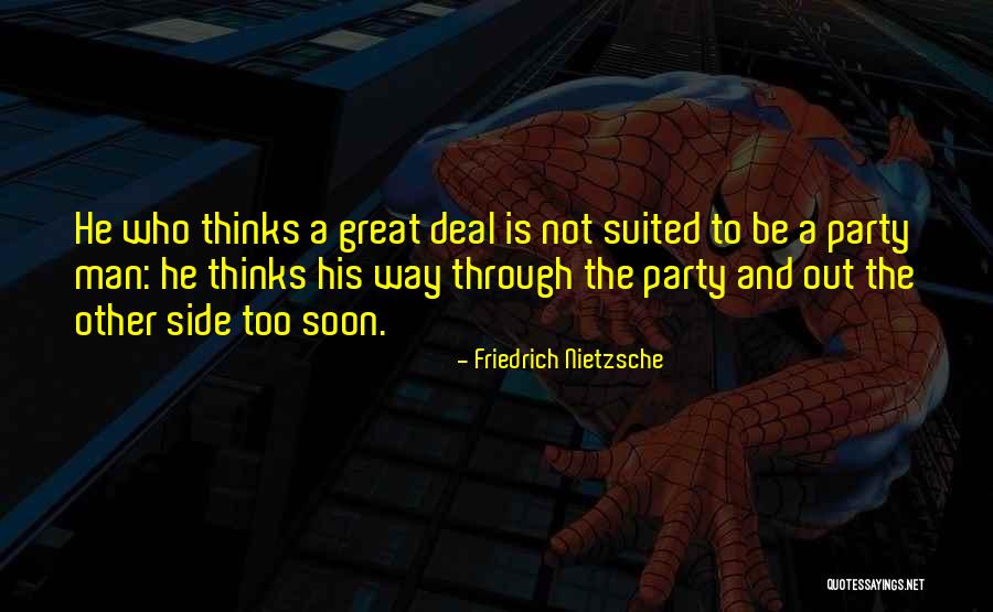 Suited Up Man Quotes By Friedrich Nietzsche